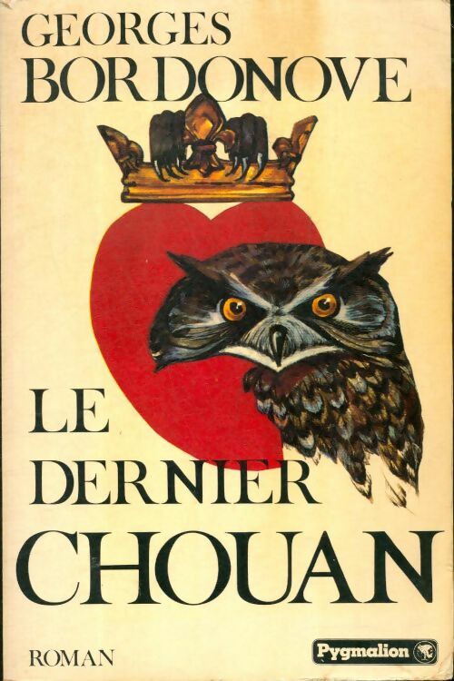 Le dernier chouan - Georges Bordonove -  Pygmalion GF - Livre