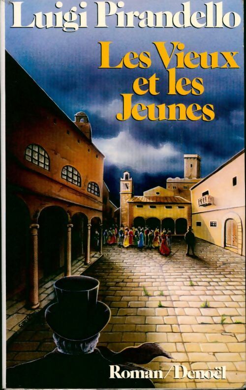 Les vieux et les jeunes - Luigi Pirandello -  Denoel GF - Livre