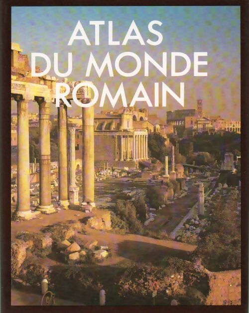 Atlas du monde romain - Collectif -  Atlas - Livre