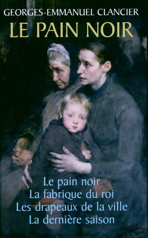Le pain noir - Georges-Emmanuel Clancier -  France Loisirs GF - Livre