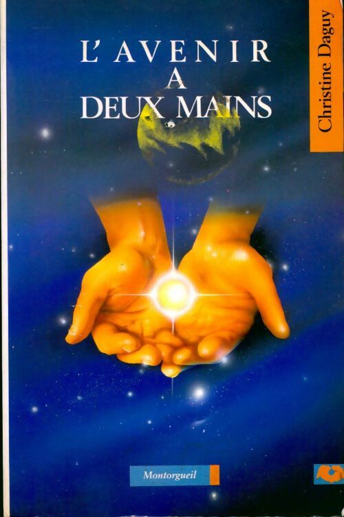 L'avenir à deux mains - Christine Daguy -  Montorgueil GF - Livre