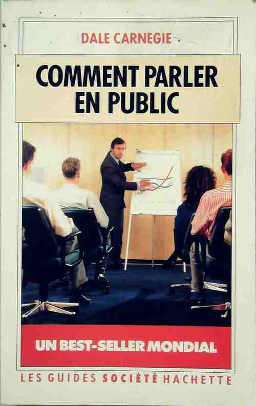 Comment parler en public - Dale Carnegie -  Les guides société - Livre