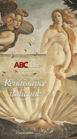L'abcdaire de la renaissance italienne - Michel Hochmann -  L'ABCdaire - Livre
