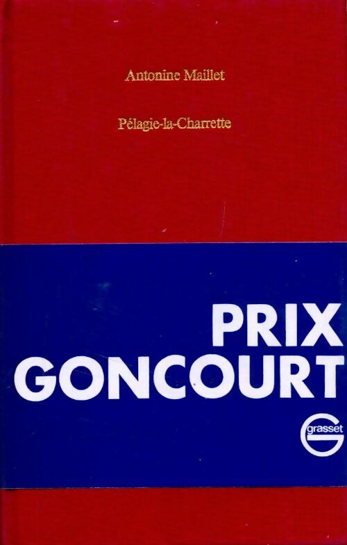 Pélagie-la-Charrette - Antonine Maillet -  Grasset GF - Livre