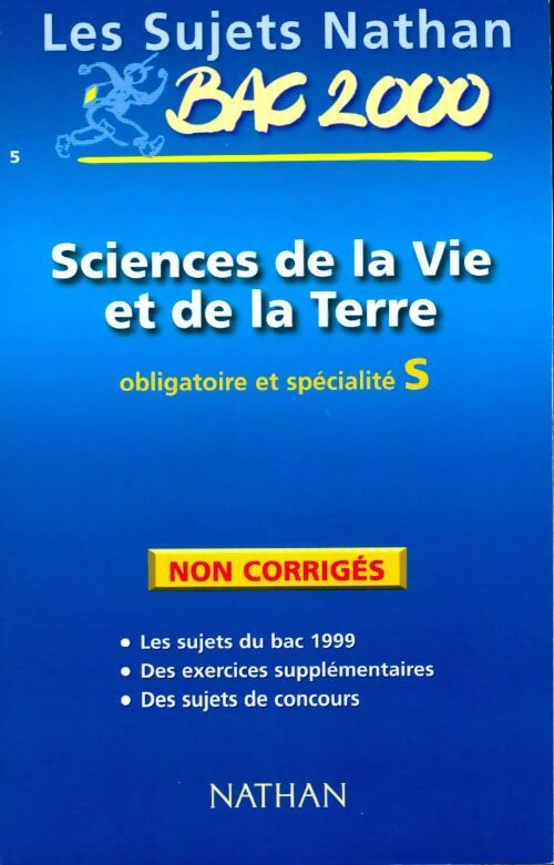 Sciences de la vie et de la terre Terminale S, sujets non corrigés 1999-2000 - Christophe Durand -  Sujets Nathan - Livre