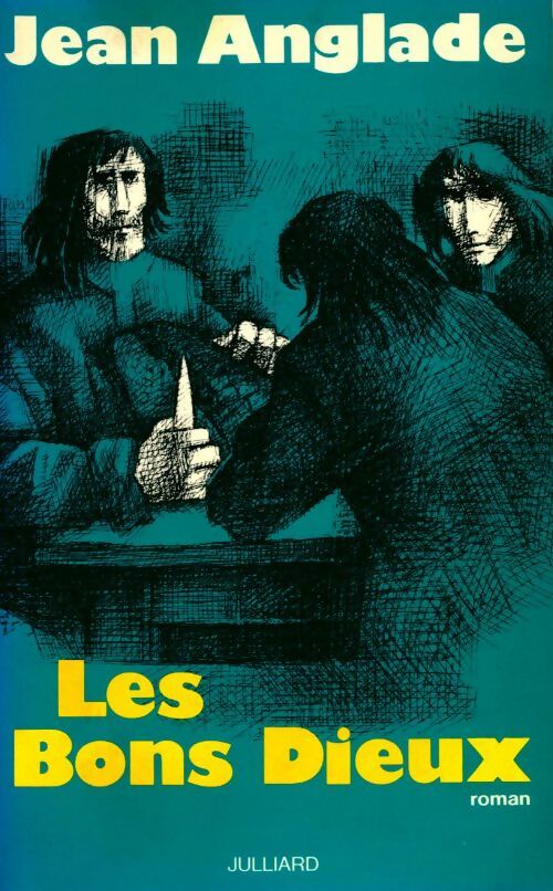 Les bons dieux - Jean Anglade -  Julliard GF - Livre