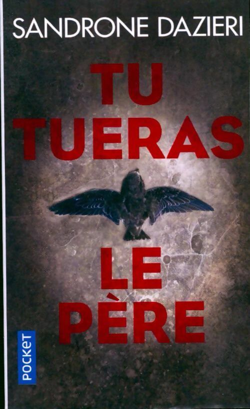 Tu tueras le père - Sandrone Dazieri -  Pocket - Livre