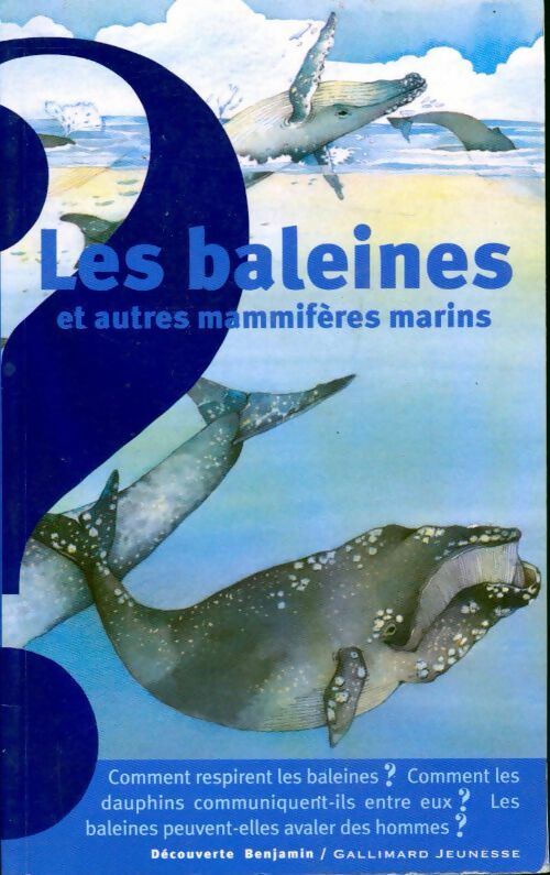 Les baleines et autres mammifères marins - Patrick Geistdoerfer -  Découverte benjamin (2ème série) - Livre
