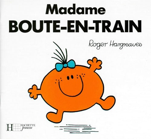 Madame Boute-en-Train - Roger Hargreaves -  Les dames - Livre