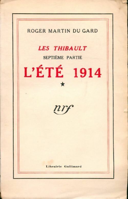 Les thibault Tome VII : L'été 14 - Roger Martin du Gard -  Gallimard GF - Livre