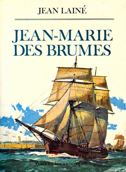 Jean-Marie des Brumes - Jean Lainé -  France-Empire GF - Livre
