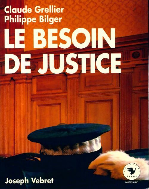 Le besoin de justice - Joseph Vebret -  Plume GF - Livre