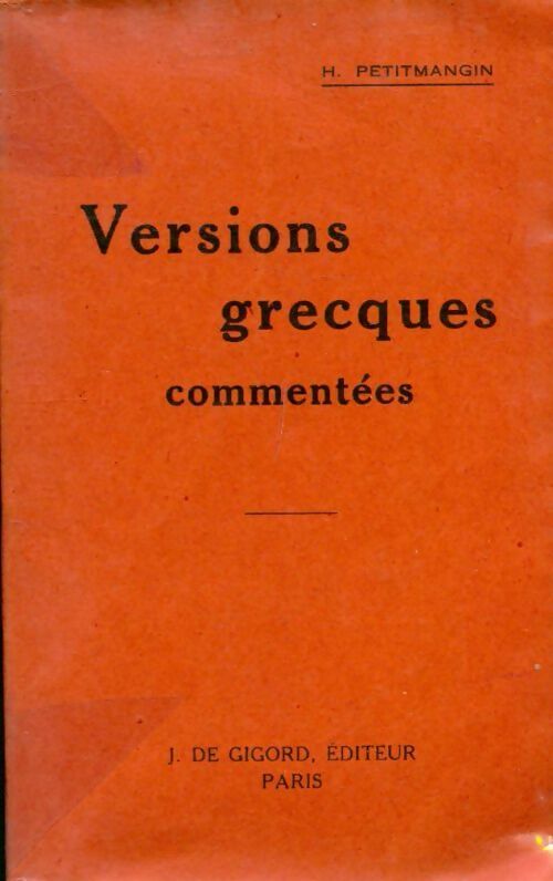 Versions grecques commentées - H. Petitmangin -  Gigord Poche - Livre