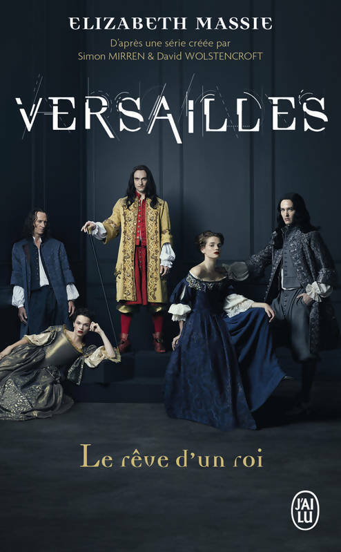 Versailles. Le rêve d'un roi - Jean-Marc Siroën -  J'ai Lu - Livre