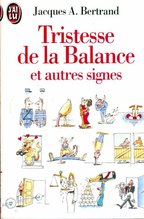 Tristesse de la Balance et autres signes - Jacques A. Bertrand -  J'ai Lu - Livre