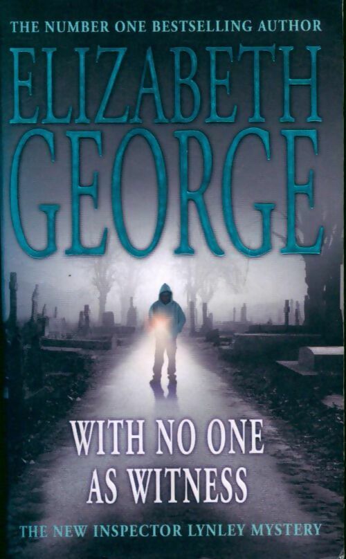 With no one as witness - Elizabeth George -  Hodder & Stoughton - Livre