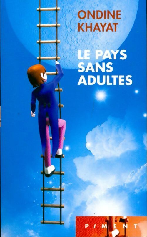 Le pays sans adultes - Ondine Khayat -  Piment - Livre