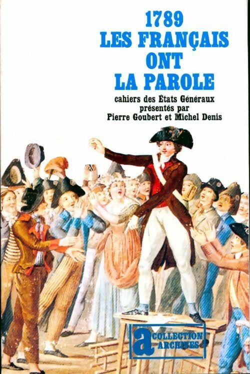 1789. Les français ont la parole - Michel Denis -  Archives - Livre