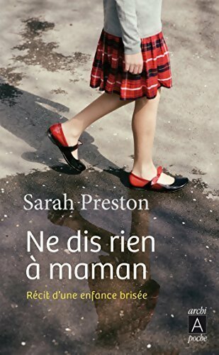 Ne dis rien à maman - Sarah Preston -  Archipoche - Livre
