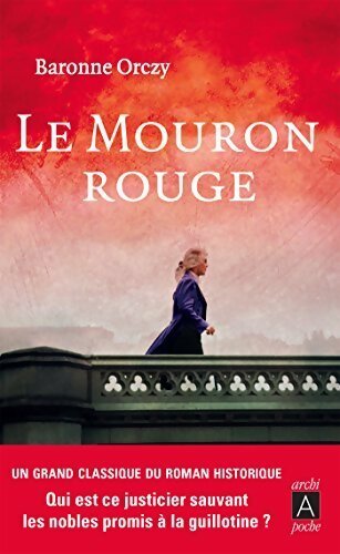 Le mouron rouge - Baronne Orczy -  Archipoche - Livre