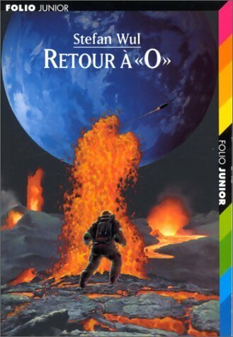 Retour à 0 - Stefan Wul -  Folio Junior - Livre