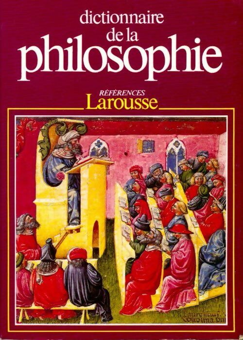 Dictionnaire de la philosophie - Didier Julia -  Les dictionnaires de l'homme du XXe siècle - Livre
