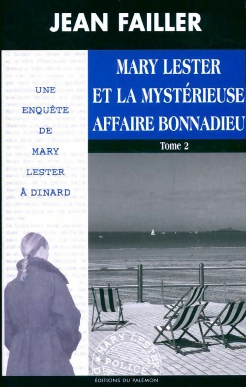 Marie Lester et la mystérieuse affaire Bonnadieu Tome II - Jean Failler -  Les Enquêtes de Mary Lester - Livre