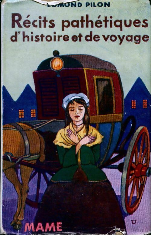 Récits pathétiques d'histoire et de voyage - Edmond Pilon -  Pour tous - Livre