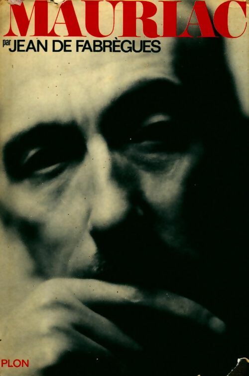 Mauriac - Jean De Fabrègues -  Plon GF - Livre