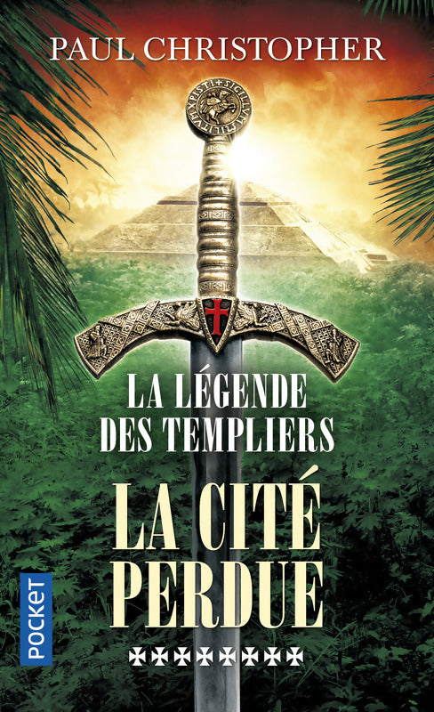 La légende des templiers Tome VIII : La cité perdue - Paul Christopher -  Pocket - Livre
