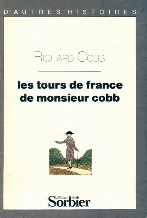 Les tours de France de monsieur Cobb - Richard Cobb -  D'autres histoires - Livre