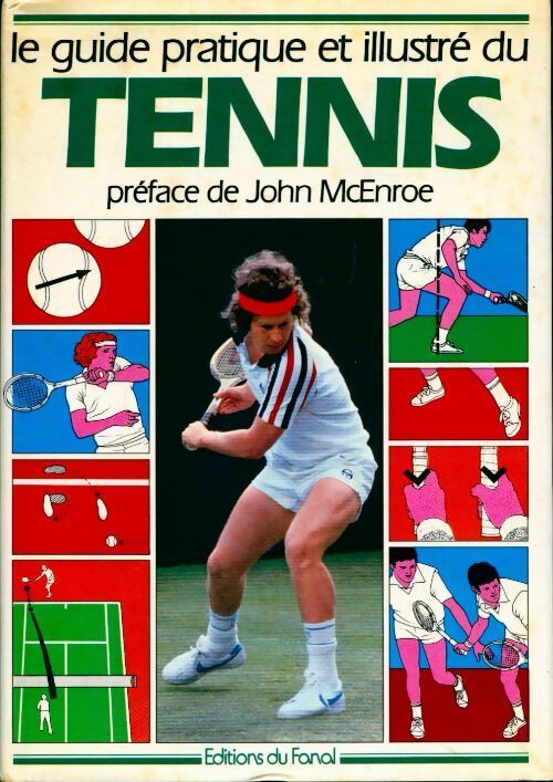 Le guide pratique et illustré du tennis - Paul Douglas -  Fanal GF - Livre