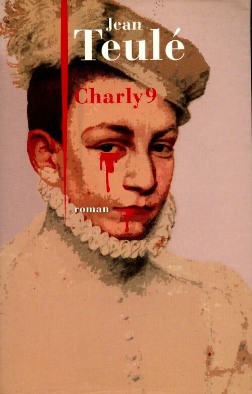 Charly 9 - Jean Teulé -  Noyelles GF - Livre