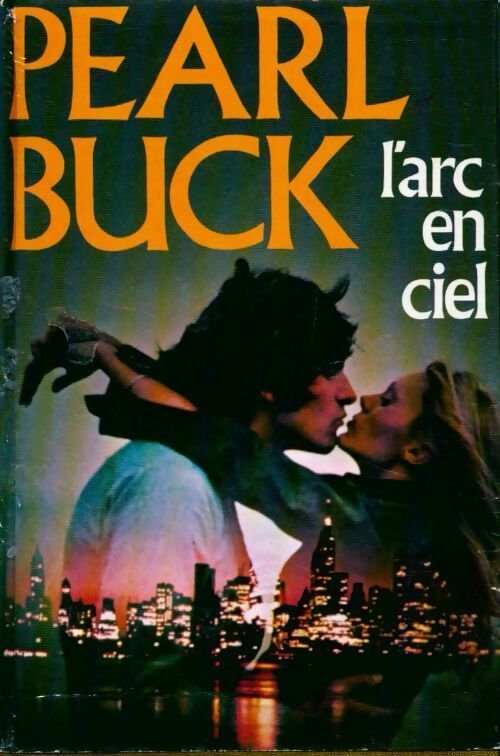 L'arc en ciel - Pearl Buck -  France Loisirs GF - Livre