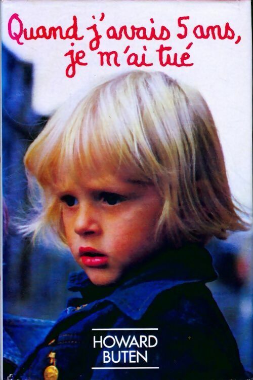 Quand j'avais cinq ans, je m'ai tué - Howard Buten -  France Loisirs GF - Livre