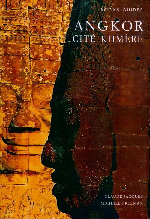 Angkor. Cité khmere - Claude Jacques ; Michael Freeman -  Books guides - Livre