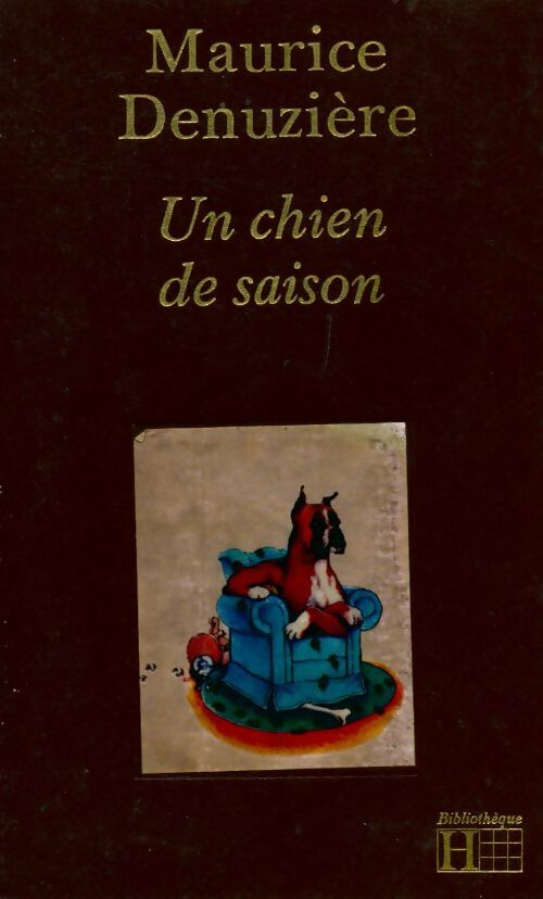 Un chien de saison - Maurice Denuzière -  Bibliothèque Hachette - Livre