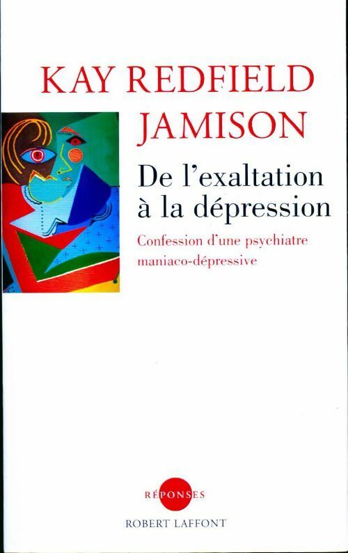 De l'exaltation à la dépression - Kay Redfield Jamison -  Réponses - Livre