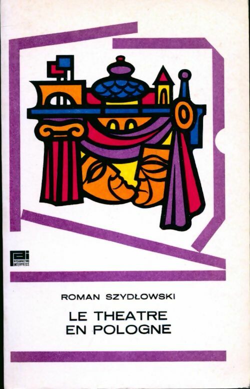 Le théâtre en Pologne - Roman Szydlowski -  Interpress GF - Livre