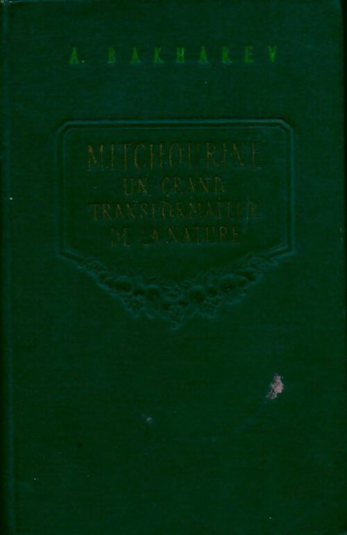 Mitchourine, un grand transformateur de la nature - A. Bakharev -  Langues Etrangères GF - Livre