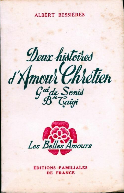 Deux histoires d'amour chrétien - Albert Boissière -  Les belles amours - Livre