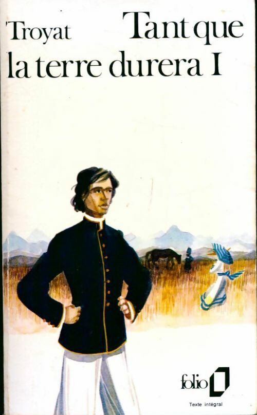 Tant que la terre durera Tome I - Henri Troyat -  Folio - Livre