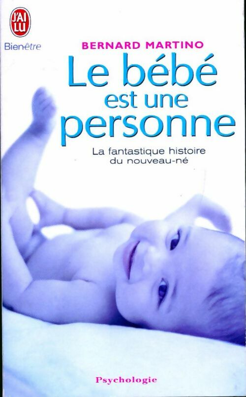Le bébé est une personne - Bernard Martino -  J'ai Lu - Livre