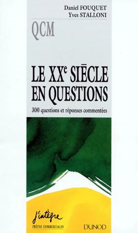 Le XXe siècle en questions. 300 questions et réponses commentées - Collectif -  J'intègre - Livre