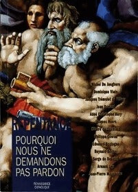 La repentance. Pourquoi nous ne demandons pas pardon - Michel De Jaeghere -  Renaissance catholique GF - Livre