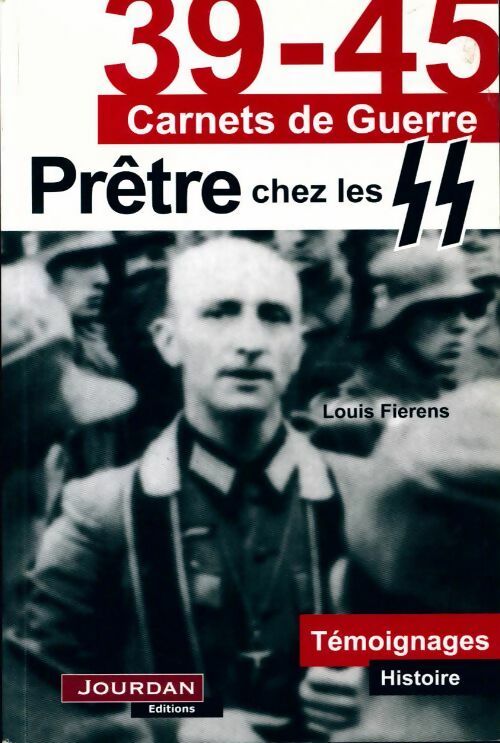 Prêtre chez les SS - Louis Fierens -  39-45 Carnets de guerre - Livre