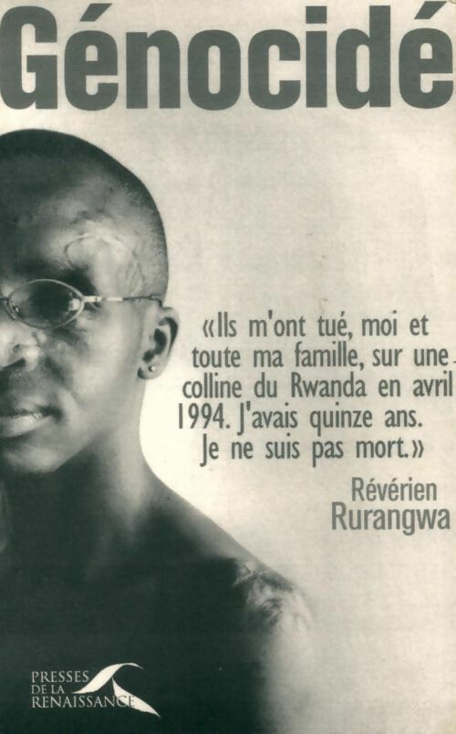 Génocidé - Révérien Rurangwa -  Presses de la Renaissance GF - Livre
