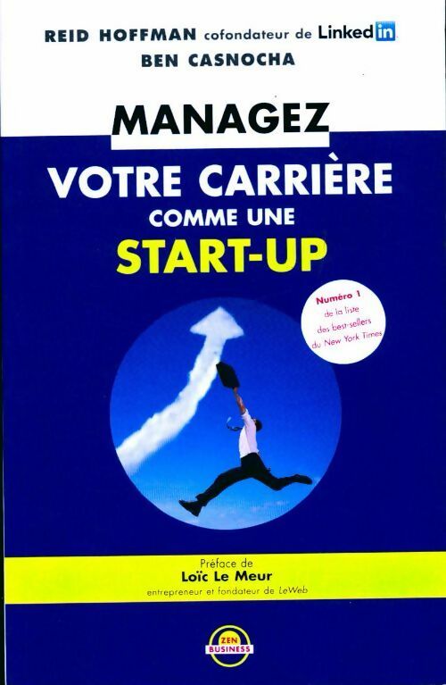 Managez votre carrière comme une start-up - Reid Hoffman -  Zen business - Livre