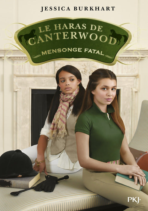 Le haras de Canterwood Tome VI : Mensonge fatal - Jessica Burkhart -  Pocket jeunesse - Livre