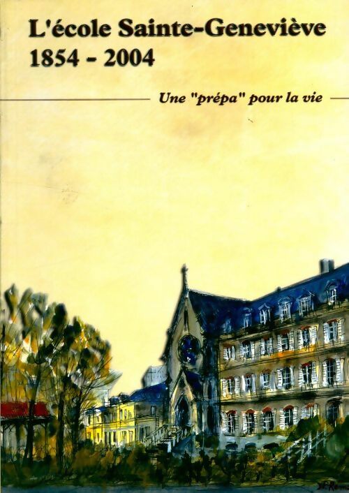 L'école Sainte-Geneviève (1854-2004) - Collectif -  Association Ecole Sainte-Geneviève - Livre